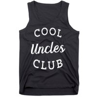 Cool Uncles Club Best Uncle Ever Funny Fathers Day New Uncle Tank Top