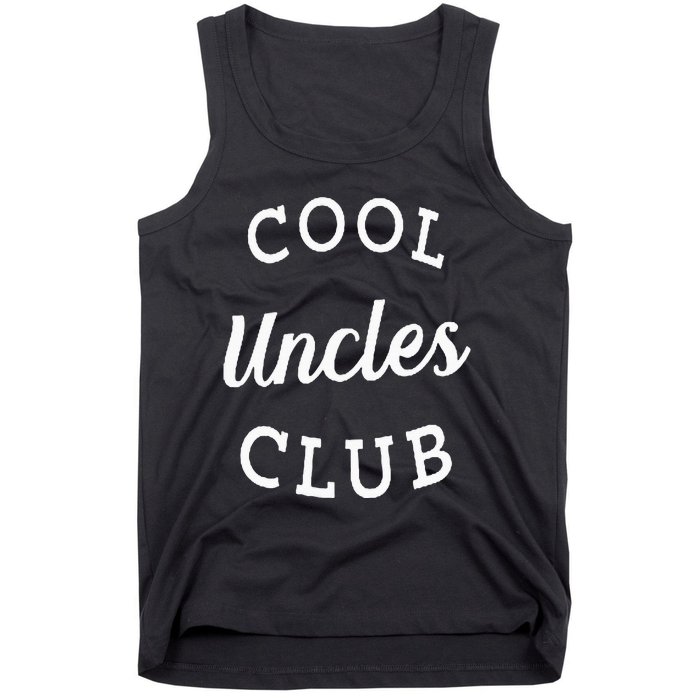 Cool Uncles Club Best Uncle Ever Funny Fathers Day New Uncle Tank Top