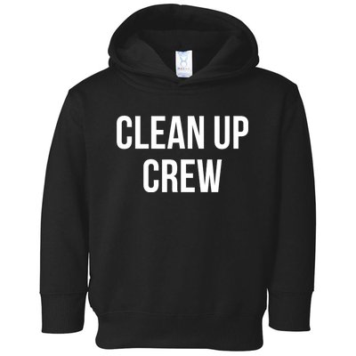 Clean Up Crew Toddler Hoodie