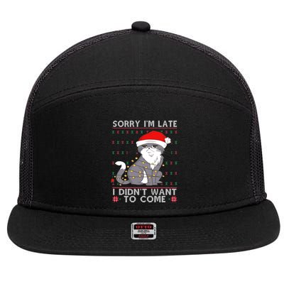 Cat Ugly Christmas Sweater Ideas Sorry Im Late I DidnT Want Cute Gift 7 Panel Mesh Trucker Snapback Hat