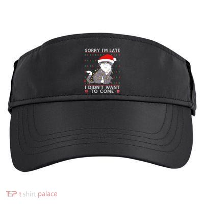 Cat Ugly Christmas Sweater Ideas Sorry Im Late I DidnT Want Cute Gift Adult Drive Performance Visor