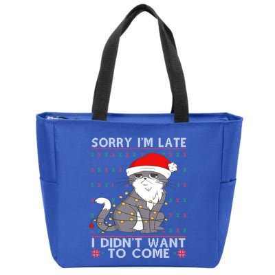Cat Ugly Christmas Sweater Ideas Sorry Im Late I DidnT Want Cute Gift Zip Tote Bag