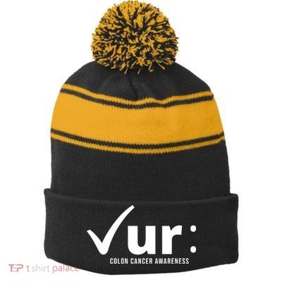 Check Ur Colon Cancer Awareness Stripe Pom Pom Beanie
