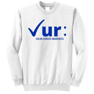 Check Ur Colon Cancer Awareness Sweatshirt