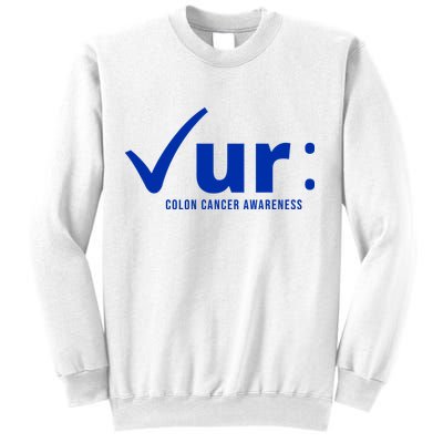 Check Ur Colon Cancer Awareness Sweatshirt