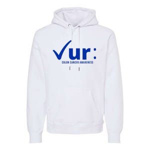 Check Ur Colon Cancer Awareness Premium Hoodie