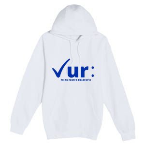 Check Ur Colon Cancer Awareness Premium Pullover Hoodie