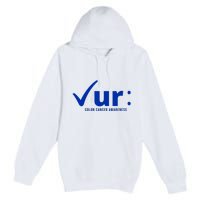 Check Ur Colon Cancer Awareness Premium Pullover Hoodie