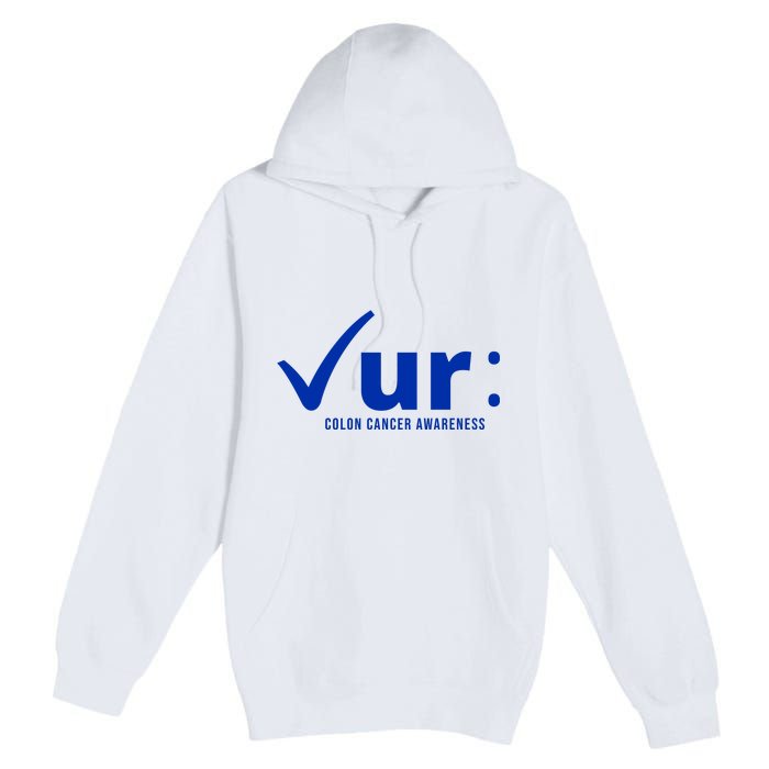 Check Ur Colon Cancer Awareness Premium Pullover Hoodie