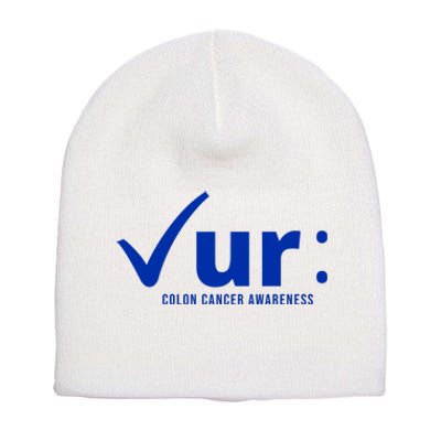 Check Ur Colon Cancer Awareness Short Acrylic Beanie