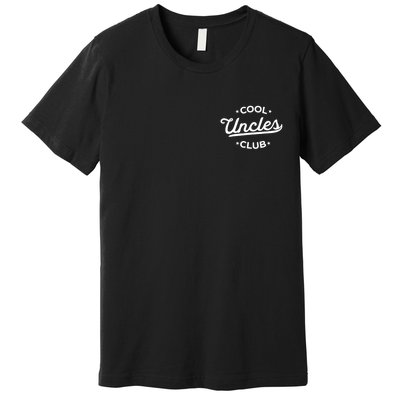 Cool Uncles Club Best Uncle Ever Funny Pocket Fathers Day Premium T-Shirt