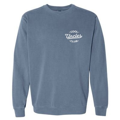 Cool Uncles Club Best Uncle Ever Funny Pocket Fathers Day Garment-Dyed Sweatshirt