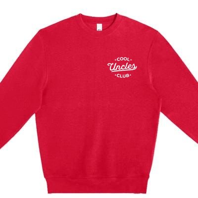 Cool Uncles Club Best Uncle Ever Funny Pocket Fathers Day Premium Crewneck Sweatshirt