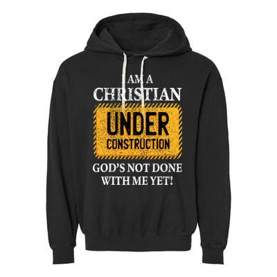 Christian Under Construction Funny Christian Garment-Dyed Fleece Hoodie