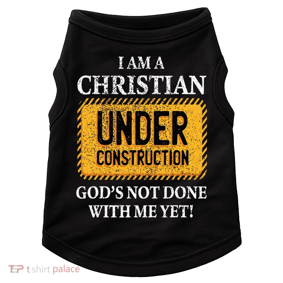 Christian Under Construction Funny Christian Doggie Tank