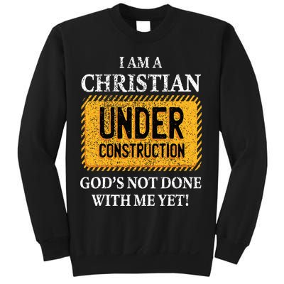 Christian Under Construction Funny Christian Sweatshirt