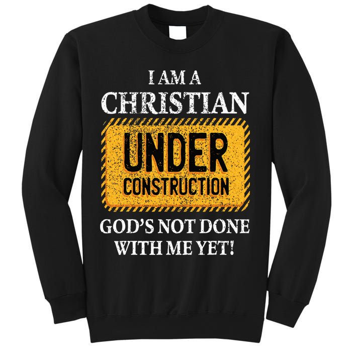 Christian Under Construction Funny Christian Sweatshirt