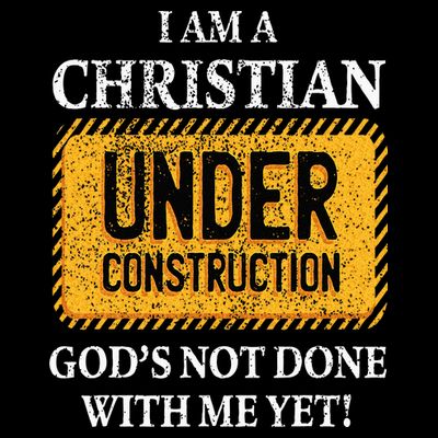 Christian Under Construction Funny Christian T-Shirt