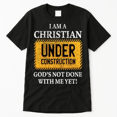 Christian Under Construction Funny Christian Tall T-Shirt