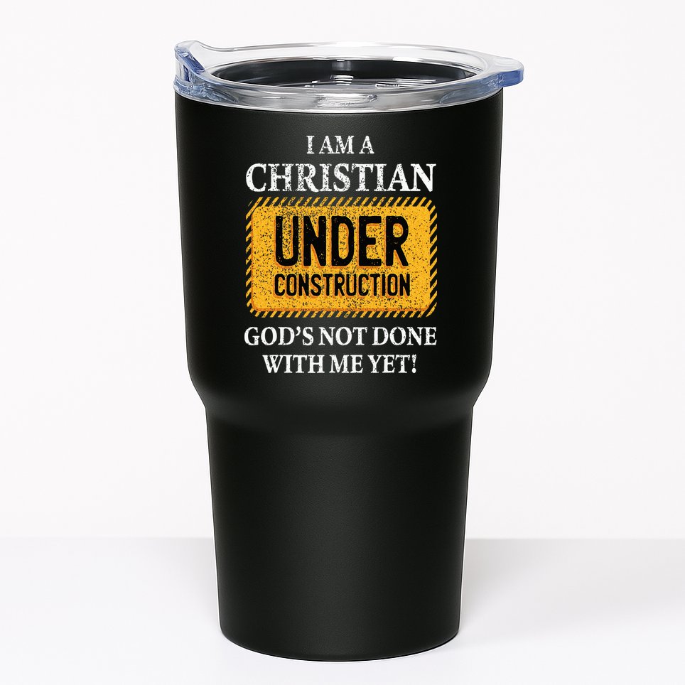 Christian Under Construction Funny Christian Tumbler