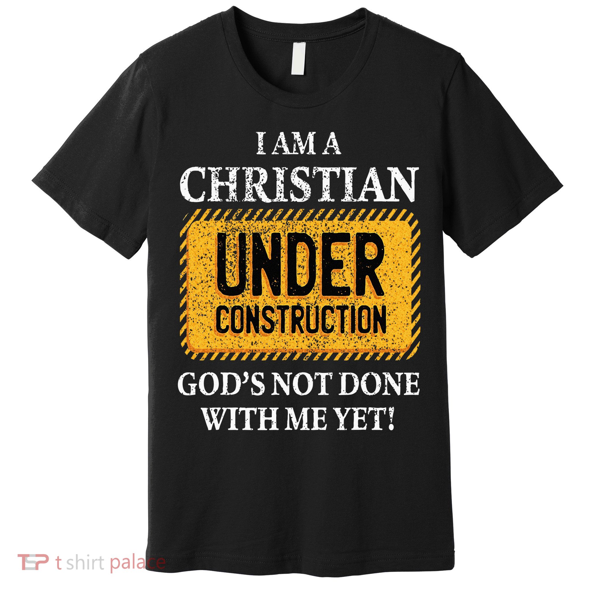 Christian Under Construction Funny Christian Premium T-Shirt