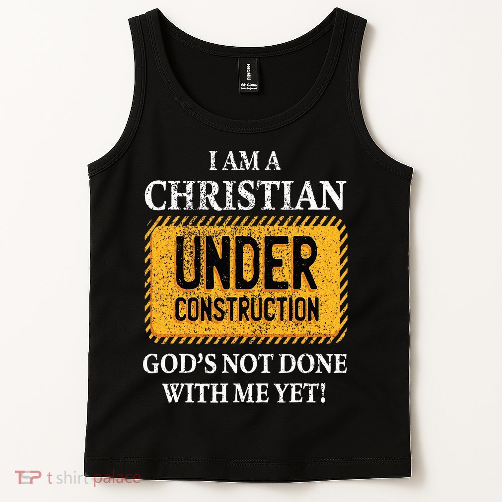 Christian Under Construction Funny Christian Tank Top