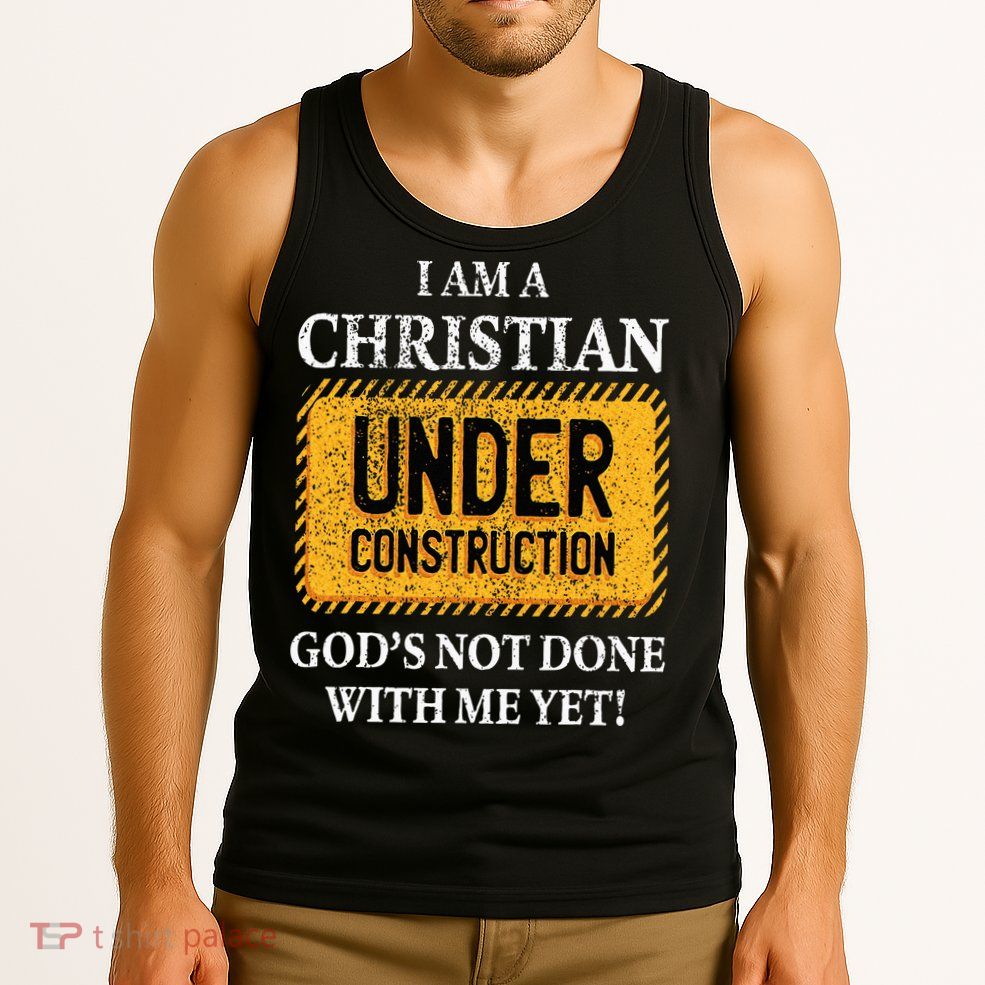 Christian Under Construction Funny Christian Tank Top