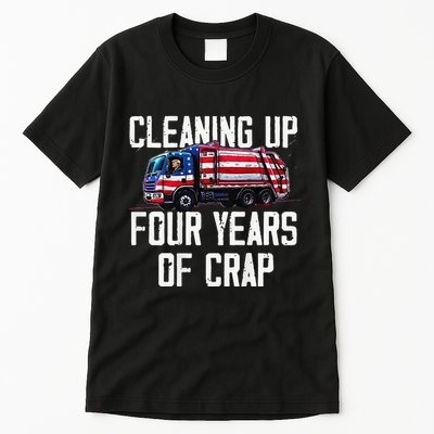 Cleaning Up Four Years Of Crap Funny Trump Garbage Tall T-Shirt