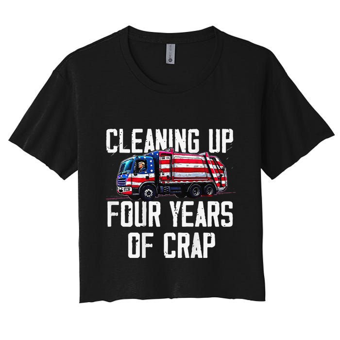 Cleaning Up Four Years Of Crap Funny Trump Garbage Women's Crop Top Tee