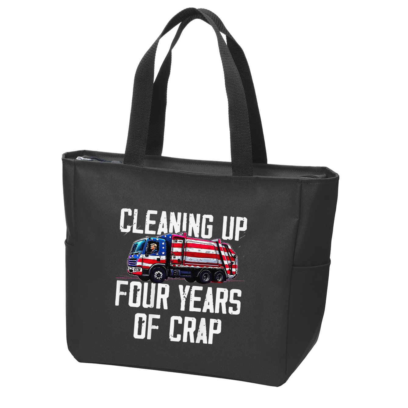 Cleaning Up Four Years Of Crap Funny Trump Garbage Zip Tote Bag