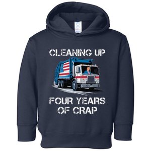 Cleaning Up Four Years Of Crap Funny Trump Garbage Toddler Hoodie