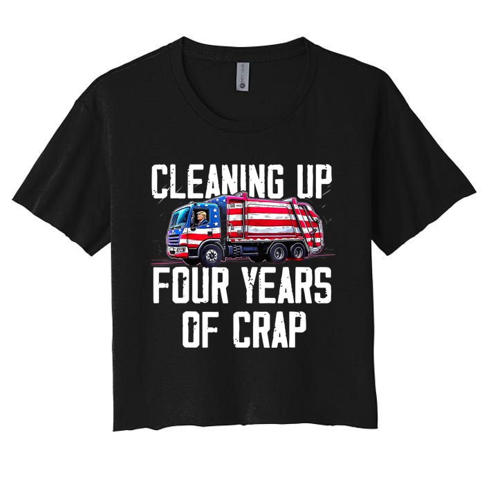 Cleaning Up Four Years Of Crap Funny Trump Garbage Truck Women's Crop Top Tee