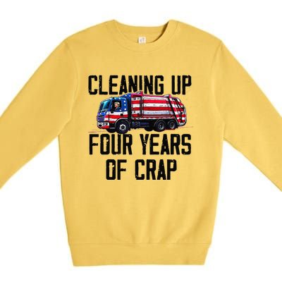 Cleaning Up Four Years Of Crap Funny Trump Garbage Premium Crewneck Sweatshirt