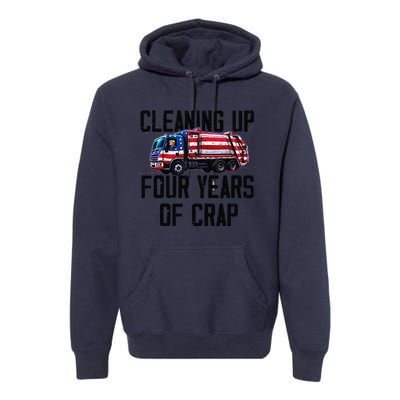 Cleaning Up Four Years Of Crap Funny Trump Garbage Premium Hoodie