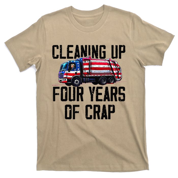 Cleaning Up Four Years Of Crap Funny Trump Garbage T-Shirt