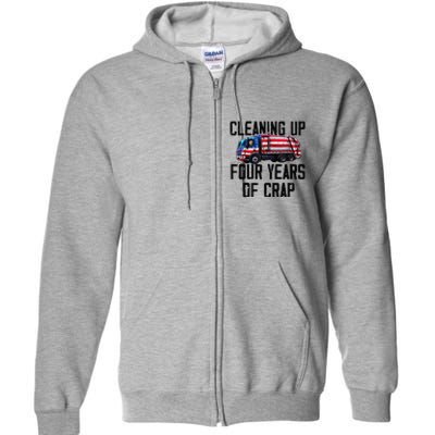 Cleaning Up Four Years Of Crap Funny Trump Garbage Full Zip Hoodie