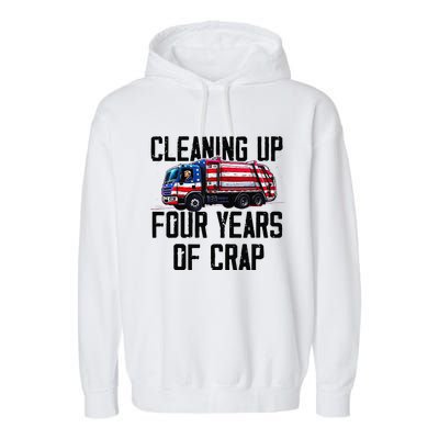 Cleaning Up Four Years Of Crap Funny Trump Garbage Garment-Dyed Fleece Hoodie