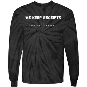 Colorado University Football Coach Prime Deion Sanders Fan We Keep Receipts Team Tie-Dye Long Sleeve Shirt