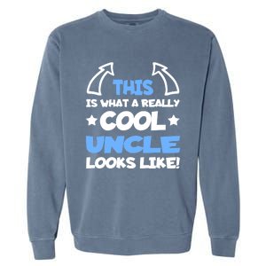 Cool Uncle Future Uncle Unclegifttogiftbe Fun Outfit For Uncles Great Gift Garment-Dyed Sweatshirt