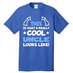 Cool Uncle Future Uncle Unclegifttogiftbe Fun Outfit For Uncles Great Gift Tall T-Shirt