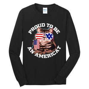 Cat US Flag Sunglasses Proud To Be An Americat Tall Long Sleeve T-Shirt