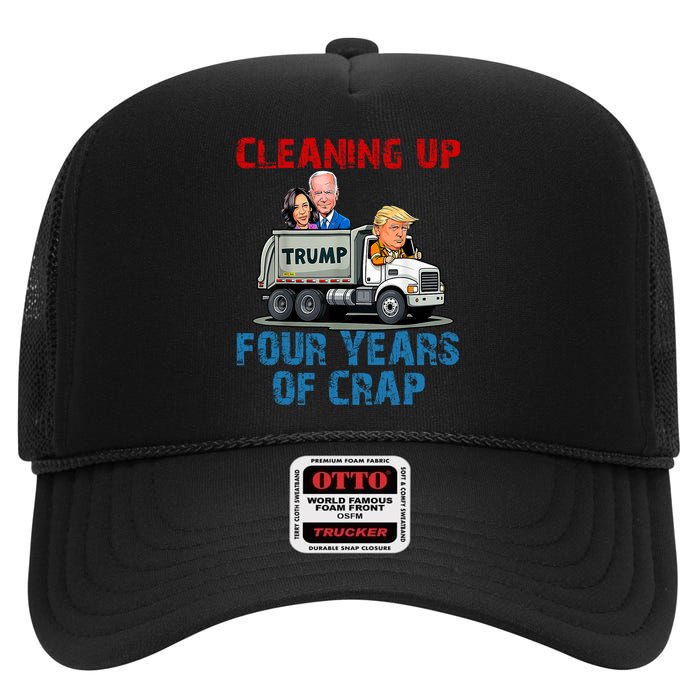 Cleaning Up Four Years Of Crap Funny Trump Garbage Truck High Crown Mesh Back Trucker Hat