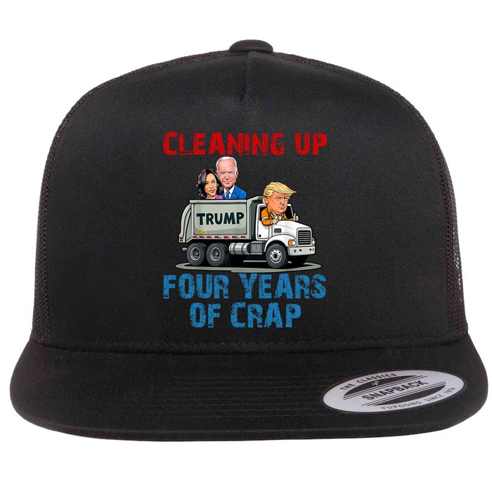 Cleaning Up Four Years Of Crap Funny Trump Garbage Truck Flat Bill Trucker Hat