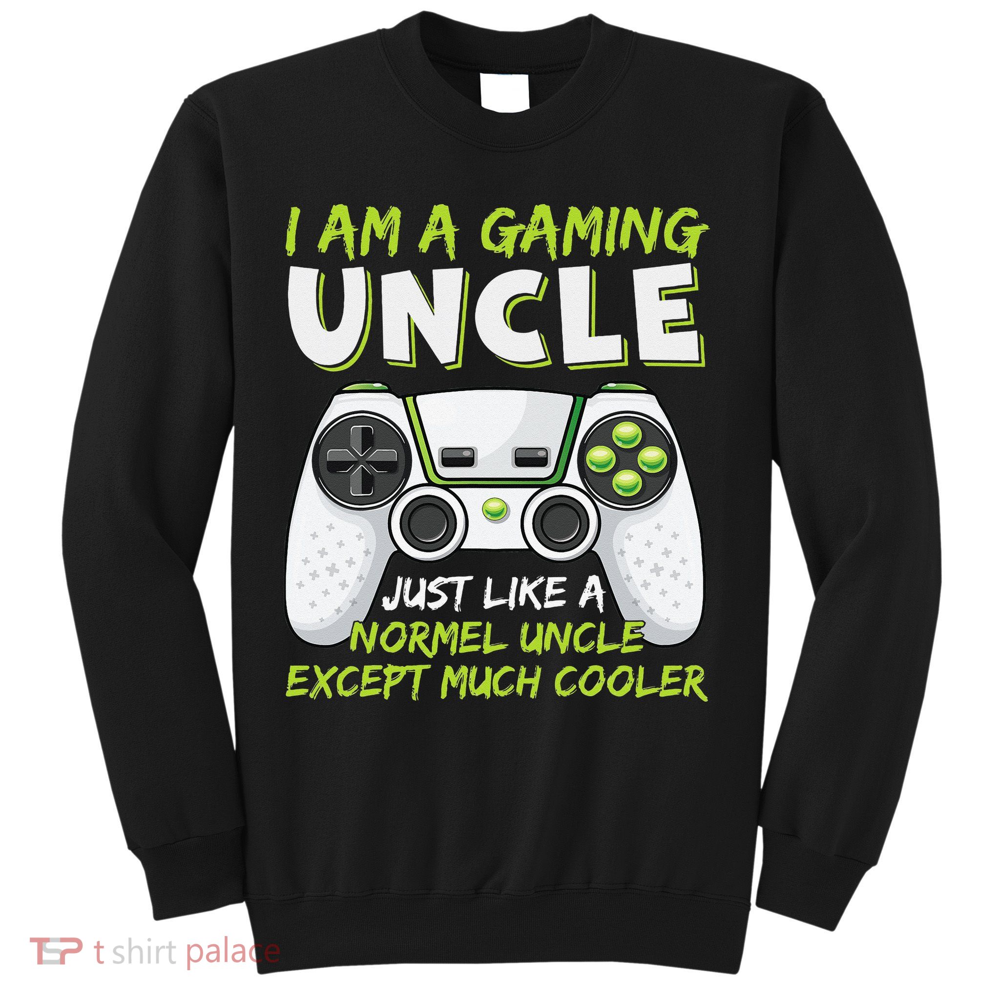 Crazy Uncle Funny Uncle Gaming Video Game Uncle Sweatshirt