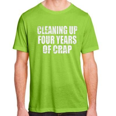 Cleaning Up Four Years Of Crap Funny Trump Adult ChromaSoft Performance T-Shirt