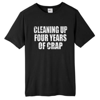 Cleaning Up Four Years Of Crap Funny Trump Tall Fusion ChromaSoft Performance T-Shirt