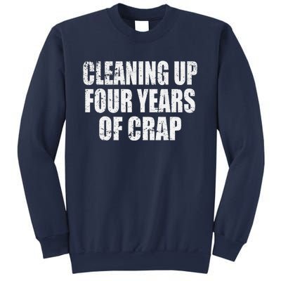 Cleaning Up Four Years Of Crap Funny Trump Sweatshirt