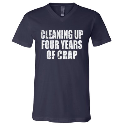 Cleaning Up Four Years Of Crap Funny Trump V-Neck T-Shirt