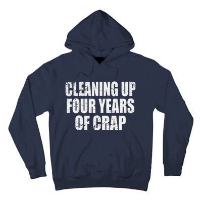 Cleaning Up Four Years Of Crap Funny Trump Tall Hoodie