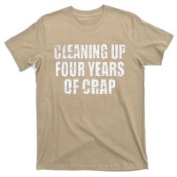 Cleaning Up Four Years Of Crap Funny Trump T-Shirt